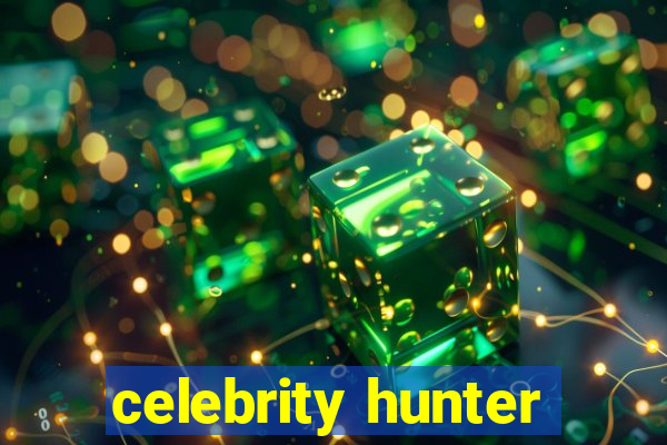 celebrity hunter